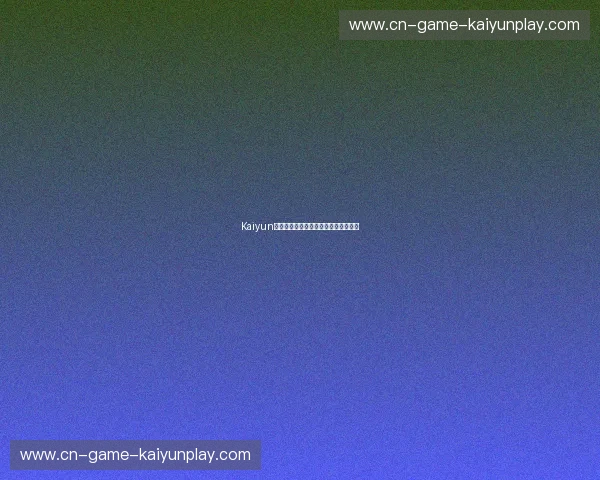 Kaiyun下载安全安装,保障您的网络体验无忧 Kaiyun下载安全安装,保障您的网络体验无忧